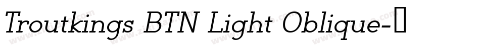 Troutkings BTN Light Oblique字体转换
